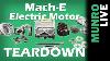 Ford Mach E Rear Motor Teardown And Analysis